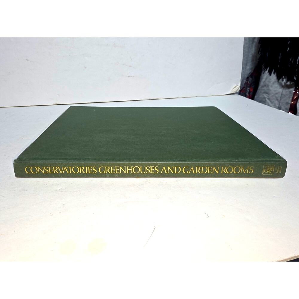 Vintage Conservatories Greenhouses Garden Rooms Hardcover Book First Edition